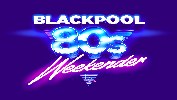 Blackpool 80s Weekender - Saturday Day Ticket: ABC, Go West + more at Blackpool Winter Gardens