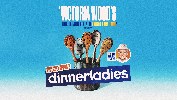 Victoria Wood's dinnerladies at Blackpool Opera House
